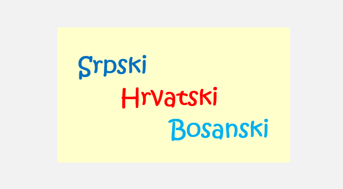 Serbisk, kroatisk, bosnisk